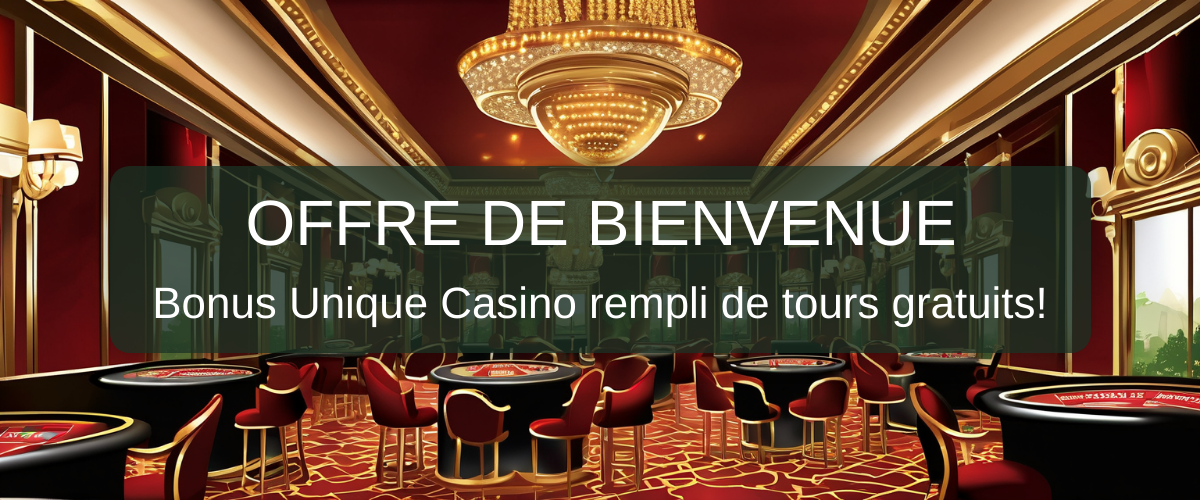 Unique Casino Bonus Code - Meilleur Bonus 2026 | France